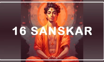 16 Sanskar in Hinduism & the Greatness of Sanatan Dharma!