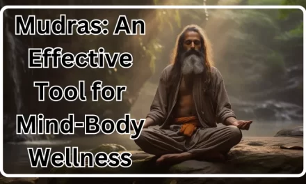 Mudras: An Effective Tool for Mind-Body Wellness
