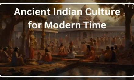 Ancient Indian Culture for Modern Time