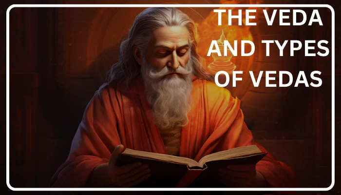 The Veda and Types of Vedas