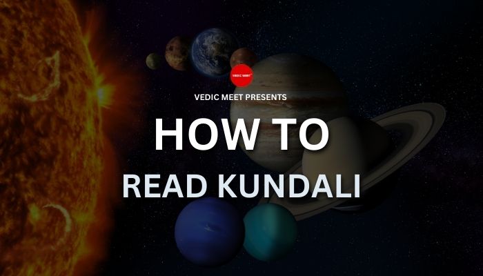 How To Read Kundali : Easiest Way to Read Kundli