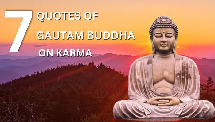 Buddha Quotes on Karma | 7 Powerful Quotes by Gautam Buddha