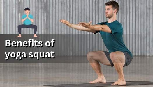 Benefits of yoga squat