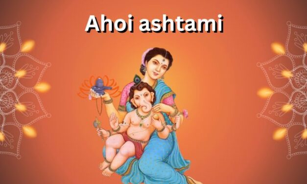 ahoi ashtami 2023 – मुहूर्त, पूजा विधि,  व्रत का महत्व, व्रत के फायदे  