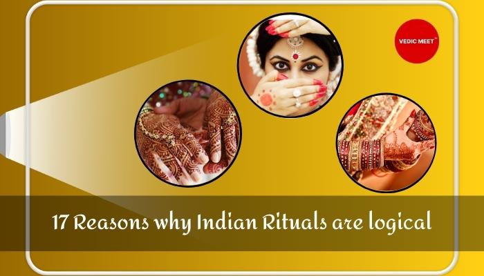 17 Reasons why Indian Rituals are logical