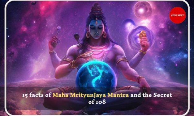 15 facts, MahamrityunJaya Mantra Meaning and the Secret of 108