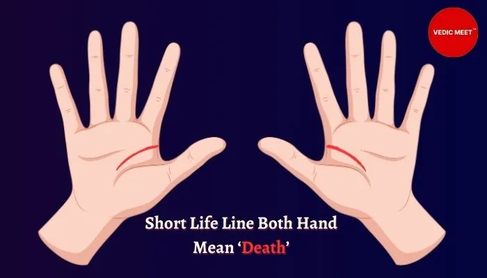 Does a Short Life Line in Both Hands Mean Death!