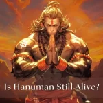 Is Hanuman still alive